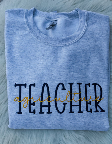 Agriculture Teacher Embroidered Sweatshirt